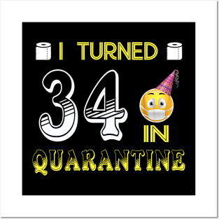 I Turned 34 in quarantine Funny face mask Toilet paper Posters and Art